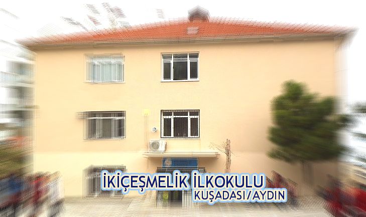 Kuşadası İkiçeşmelik İlkokulu 